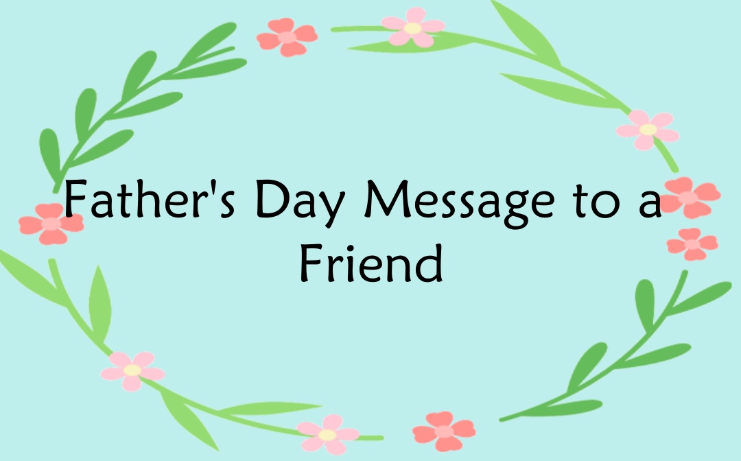 fathers-day-message-to-a-friend